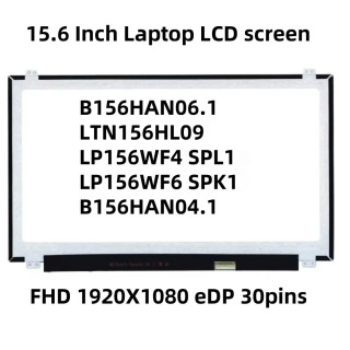 Оригинальный 15,6-дюймовый ЖК-экран Latop IPS eDP 30 контактов B156HAN04.1 LTN156HL09 LP156WF4 SPL1 LP156WF6 SPK1 B156HAN06.1 FHD 1920x1080